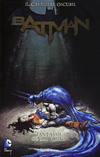 Fantasmi senza volto. Batman. Il cavaliere oscuro. Vol. 6 - Tony Bedard,Rags Morales - copertina