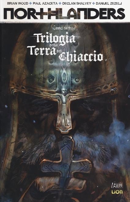 Trilogia della terra e del ghiaccio. Northlanders. Vol. 7 - Brian Wood,Paul Azaceta - copertina