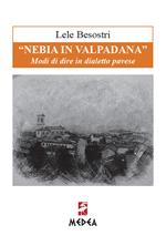 «Nebia in Valpadana». Modi di dire in dialetto pavese