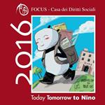 Calendario 2016 «today Tomorrow to Nino». Campagna per il diritto allo studio dei minori e giovani svantaggiati