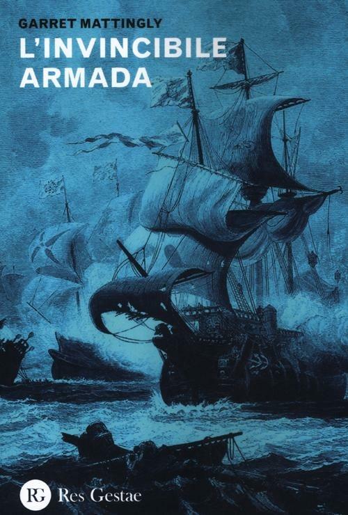 L' invincibile armada - Garret Mattingly - copertina