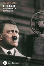 Hitler. Studio sulla tirannide