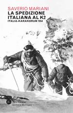 La spedizione italiana al K2. Italia-Karakorum 1954