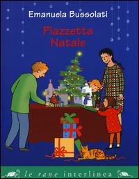 Piazzetta Natale - Emanuela Bussolati - copertina