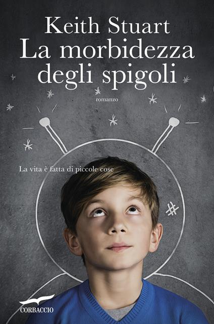 La morbidezza degli spigoli - Keith Stuart - copertina