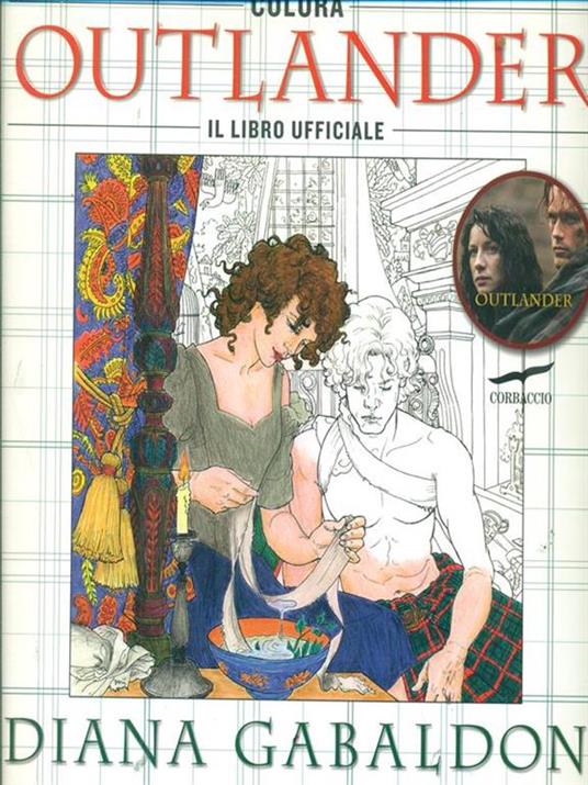 Colora Outlander. Il libro ufficiale. Ediz. illustrata - Diana Gabaldon - 2