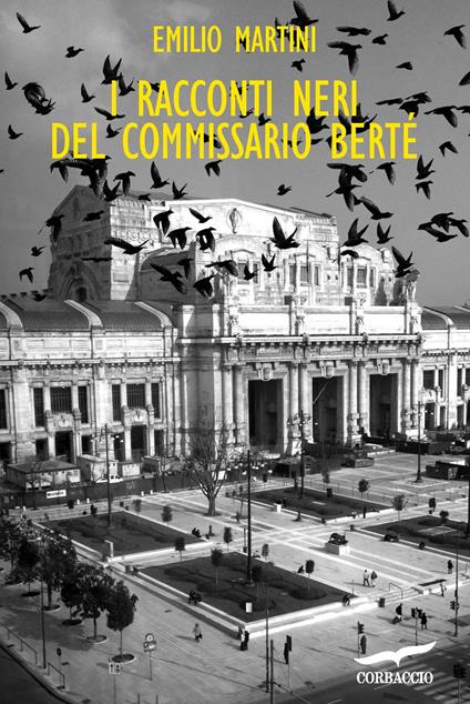 I racconti neri del commissario Berté - Emilio Martini - ebook