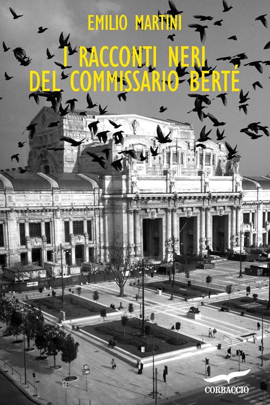 I racconti neri del commissario Berté - Emilio Martini - ebook