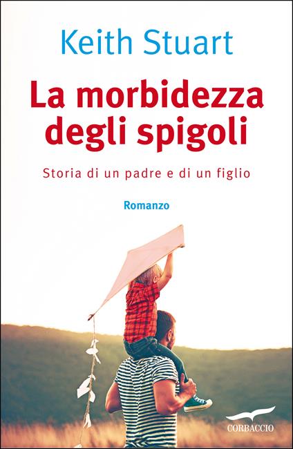 La morbidezza degli spigoli - Keith Stuart,Chiara Brovelli - ebook