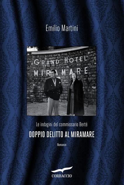 Doppio delitto al Miramare. Le indagini del commissario Bertè - Emilio Martini - ebook