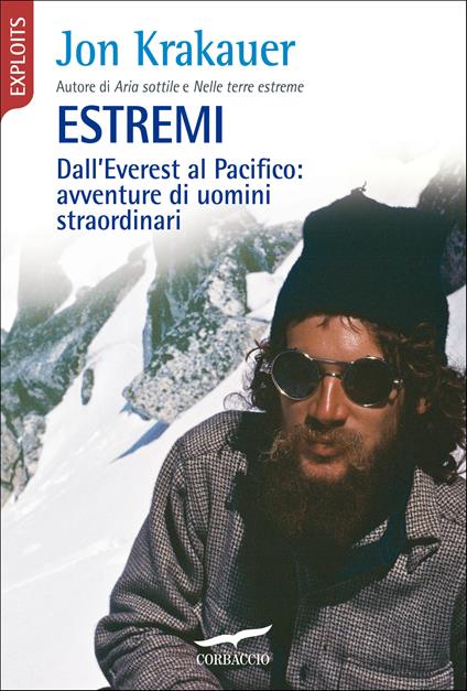 Estremi. Dall'Everest al Pacifico: avventure di uomini straordinari - Jon Krakauer,Francesco Zago - ebook