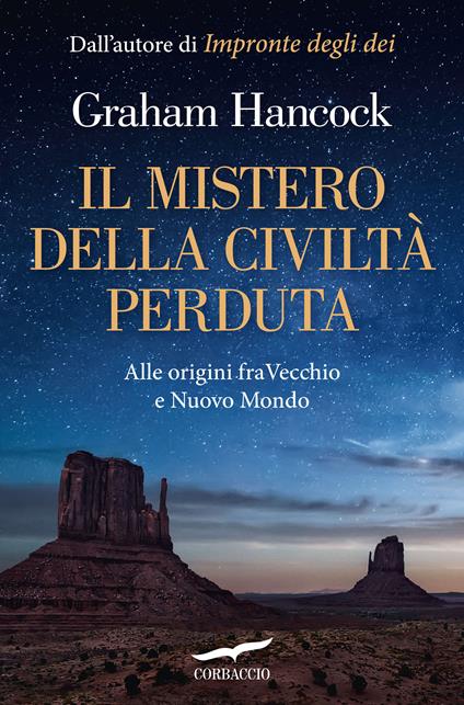 Il mistero della civiltà perduta. Alle origini fra Vecchio e Nuovo Mondo - Graham Hancock - copertina