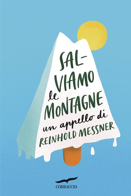 Salviamo le montagne. Un appello di Reinhold Messner - Reinhold Messner - copertina