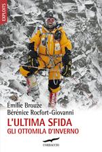 L'ultima sfida. Gli ottomila d'inverno