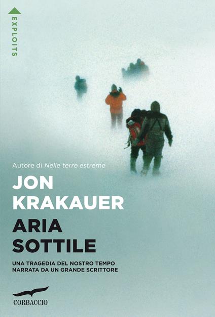 Aria sottile - Jon Krakauer - Libro - Corbaccio - Exploits | Feltrinelli