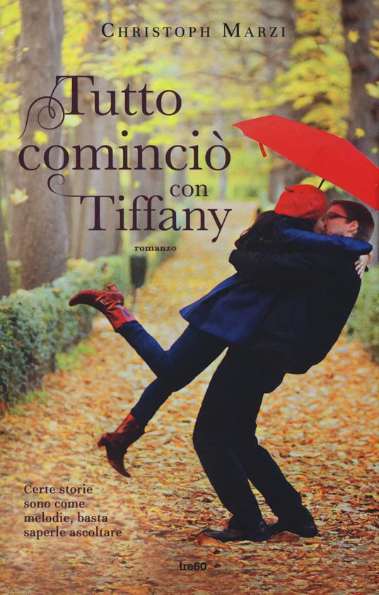 Tutto cominciò con Tiffany - Christoph Marzi - 2