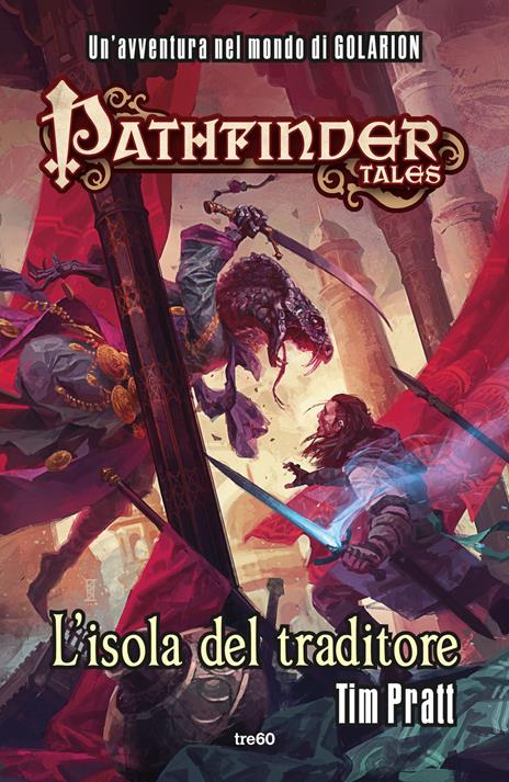 L'isola del traditore. Pathfinder tales - Tim Pratt - copertina