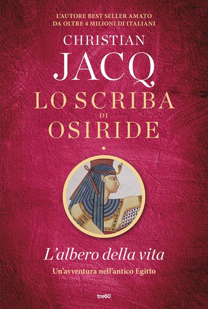 L'albero della vita. Lo scriba di Osiride - Christian Jacq - copertina