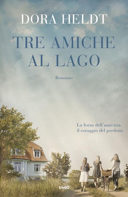 Tre amiche al lago - Dora Heldt - copertina