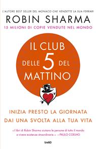 Il club delle 5 del mattino. Inizia presto la giornata, dai una svolta alla tua vita