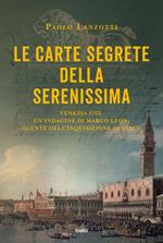 Le carte segrete della Serenissima