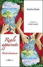 Reale apparente. Giochi d'esistenza