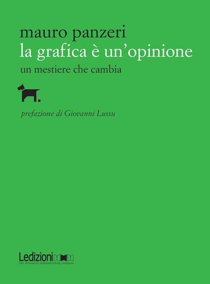 La grafica è un'opinione. Un mestiere che cambia - Mauro Panzeri - ebook