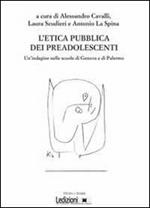 L' etica pubblica dei preadolescenti. Un'indagine delle scuole di Genova e di Palermo