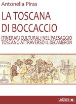La Toscana di Boccaccio: itinerari culturali nel paesaggio toscano attraverso il Decameron