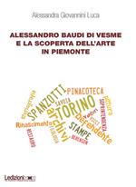 Alessandro Baudi di Vesme e la scoperta dell'arte in Piemonte