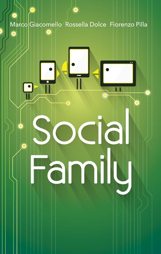 Social family - Marco Giacomello,Fiorenzo Pilla,Dolce Rossella - ebook