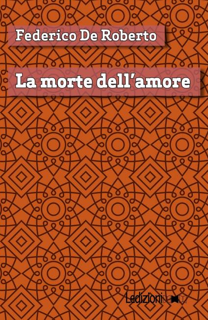 La morte dell'amore - Federico De Roberto - copertina