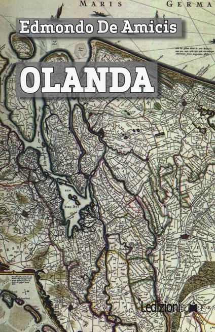 Olanda - Edmondo De Amicis - ebook