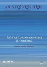 Aristonothos. Scritti sul Mediterraneo (2017). Vol. 13\2: Scritti per il decimo anniversario di Aristonothos.