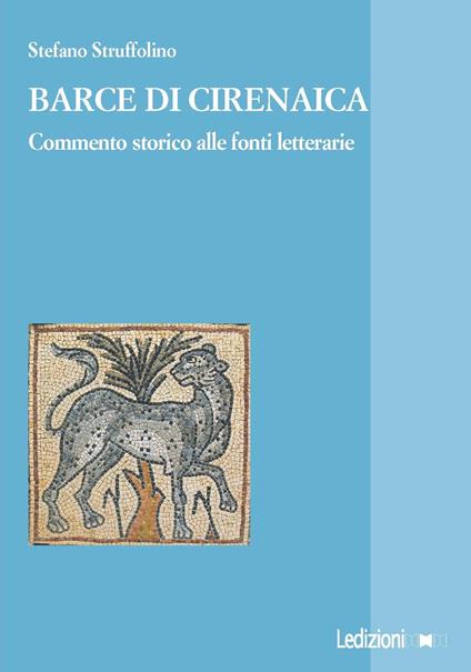 Barce di Cirenaica. Commento storico alle fonti letterarie - Stefano Struffolino - copertina