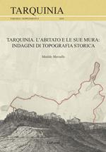 Tarquinia. L'abitato e le sue mura. Indagini di topografia storica