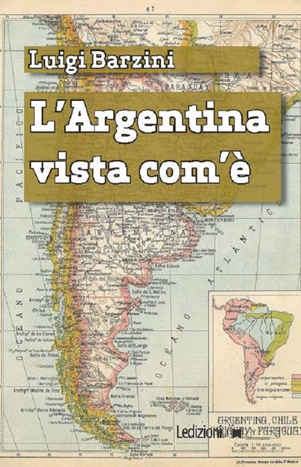 L' Argentina vista com'è - Luigi Barzini - ebook