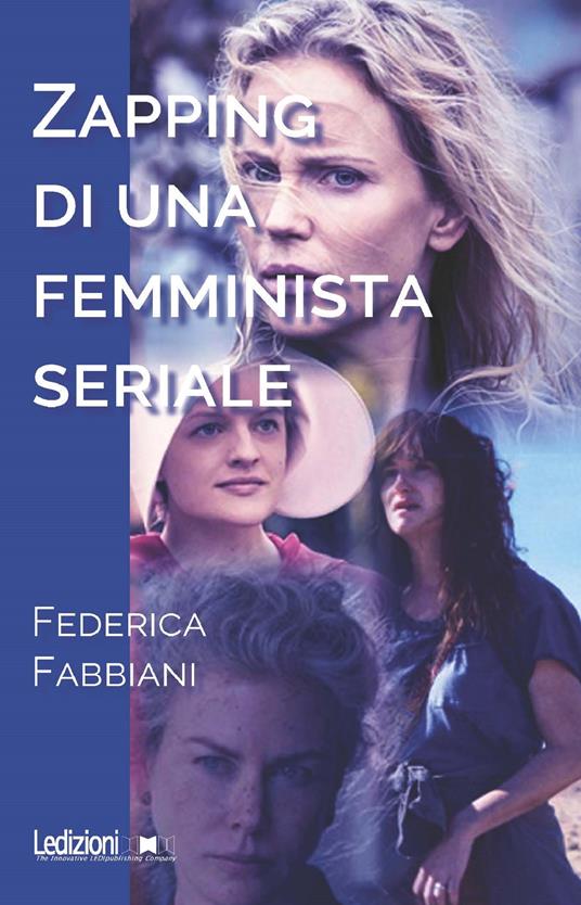 Zapping di una femminista seriale - Federica Fabbiani - ebook