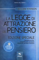 La legge di attrazione del pensiero. Con Il segreto del successo e Influenza mentale in pratica. Ediz. speciale. Con Contenuto digitale per download