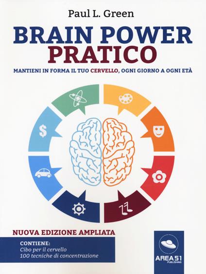 Brain power pratico. Mantieni in forma il tuo cervello, ogni giorno a ogni età. Nuova ediz. Con File audio per il download - Paul L. Green - copertina