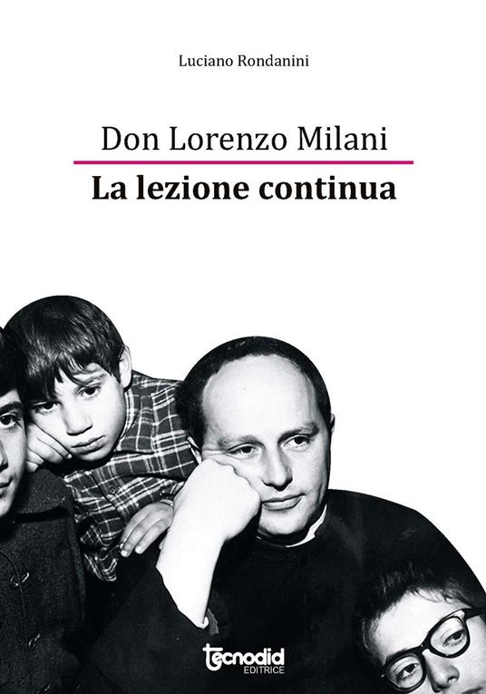 Don Lorenzo Milani. La lezione continua - Luciano Rondanini - copertina