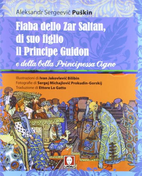 Fiaba dello Zar Saltan, di suo figlio il Principe Guidon e della bella Principessa Cigno. Ediz. integrale - Aleksandr Sergeevic Puskin - 4