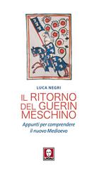 Il ritorno del Guerin Meschino. Appunti per comprendere il Nuovo Medioevo