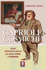 Capriole cosmiche. Da qui all'eternità (e ritorno) per mano a Dante e Chesterton