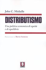 Distributismo. Una politica economica di equità e di equilibrio