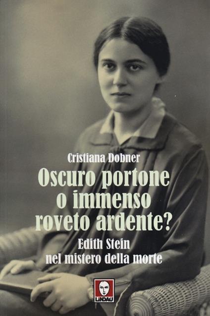 Oscuro portone o immenso roveto ardente? Edith Stein nel mistero della morte - Cristiana Dobner - copertina