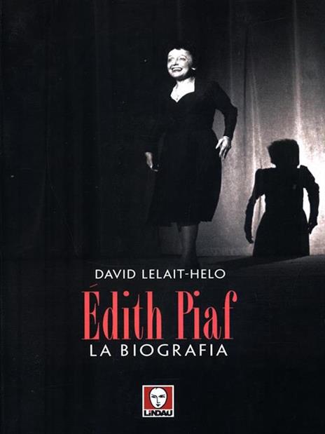 Edith Piaf. La biografia - David Lelait-Helo - 3