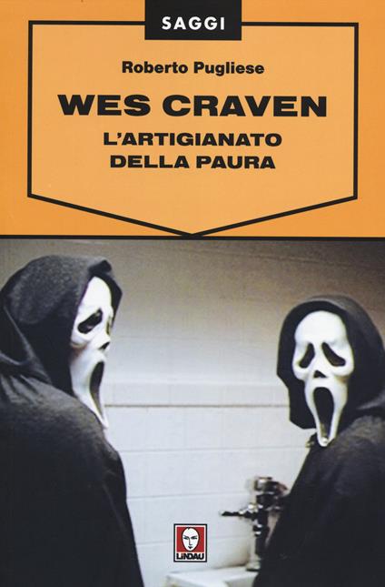 Wes Craven. L'artigianato della paura - Roberto Pugliese - copertina