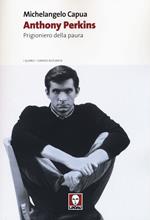 Anthony Perkins. Prigioniero della paura