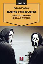 Wes Craven. L'artigianato della paura